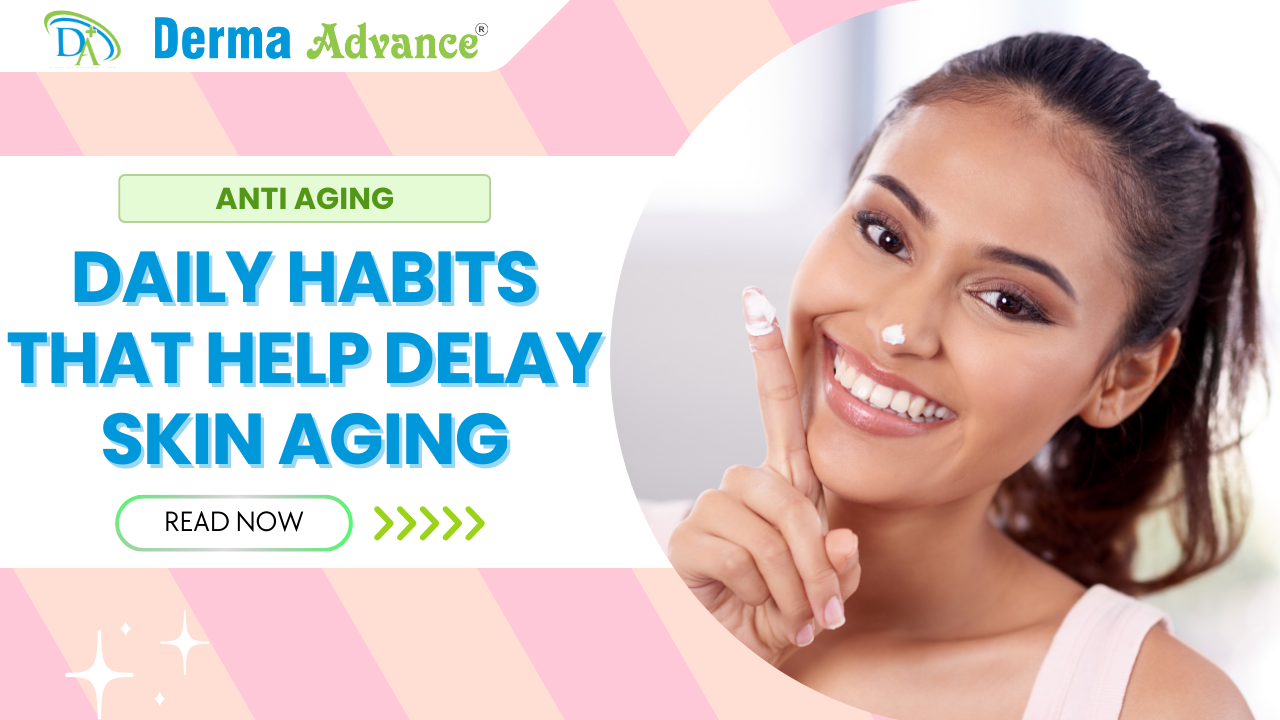 Anti Aging Habits that help delay skin aging.